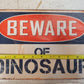 4 Qty Beware of Dinosaur Chic Rustic Retro Signs 8"x12" (4 Qty)