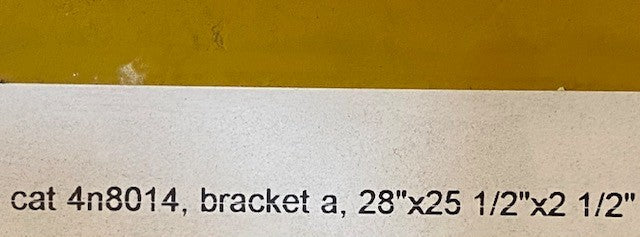 Caterpillar CAT 4N-8014 Bracket A 28" x 25-1/2" x 2-1/2"