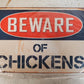 4 Qty Beware of Chickens Chic Rustic Retro Signs 8"x12" (4 Qty)