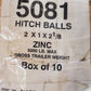 10 Quantity of Hitch Ball Zinc 2"x1"x2" | 5081 | 5000 Lb (10 Qty)